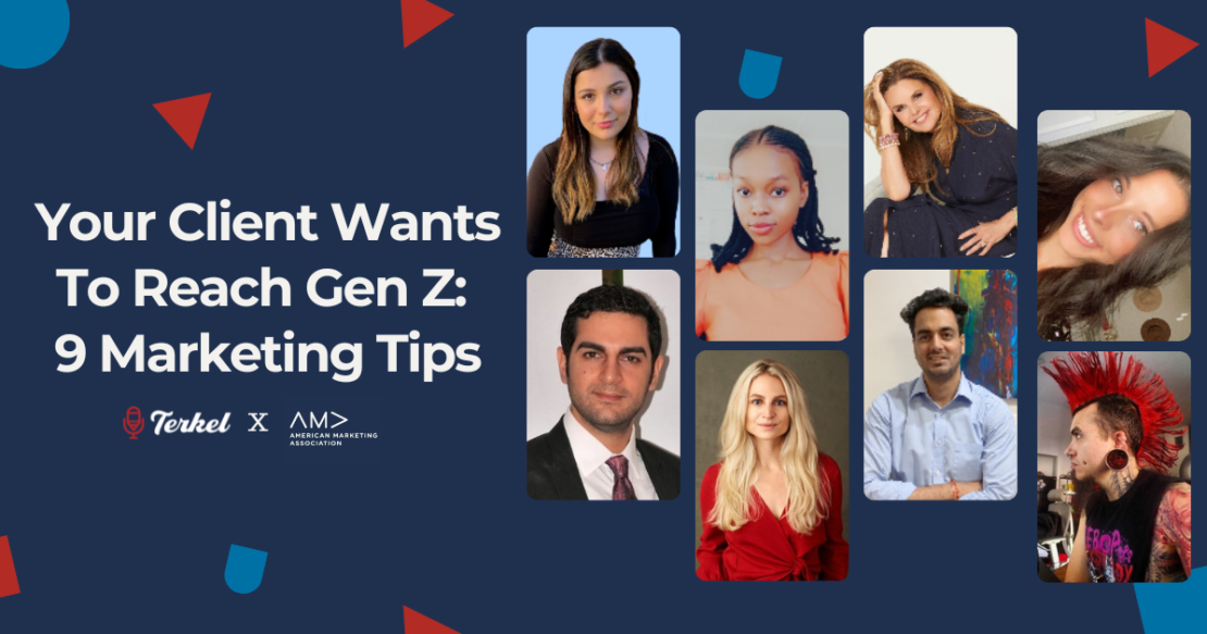 Your Client Wants To Reach Gen Z: 9 Marketing Tips