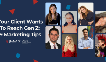 Your Client Wants To Reach Gen Z: 9 Marketing Tips