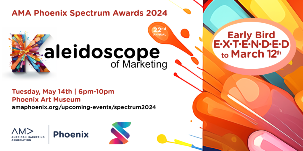 Promotional banner for the 22nd Annual AMA Phoenix Spectrum Awards 2024, titled 'Kaleidoscope of Marketing'. The event is scheduled for Tuesday, May 14th, from 6 pm to 10 pm at the Phoenix Art Museum. The design features a vibrant, multicolored kaleidoscope pattern in the shape of an 'K', signifying the Kaleidoscope logo logo, against a background with abstract splashes of paint in orange, red, yellow, and blue. Below the kaleidoscope image, details of the event are provided along with the website for more information: amaphoenix.org/upcoming-events/spectrum2024. The American Marketing Association Phoenix logo and Spectrum Awards logo are at the bottom. This graphic features a note that Early Bird has been extended to March 12th.